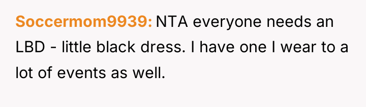 Soccermom9939 NTA everyone needs an LBD - little black dress....