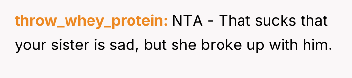 throw_whey_protein NTA - That sucks that your sister is sad,...