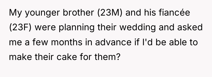 My younger brother (23M) and his fiancée (23F) were planning...