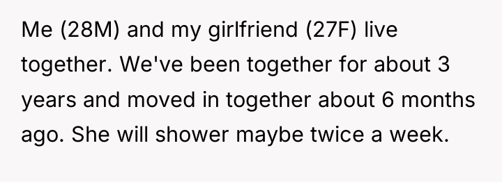 Me (28M) and my girlfriend (27F) live together. We've been...