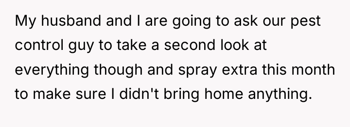 My husband and I are going to ask our pest...