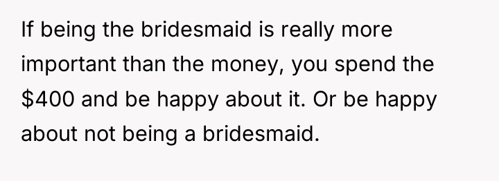 If being the bridesmaid is really more important than the...