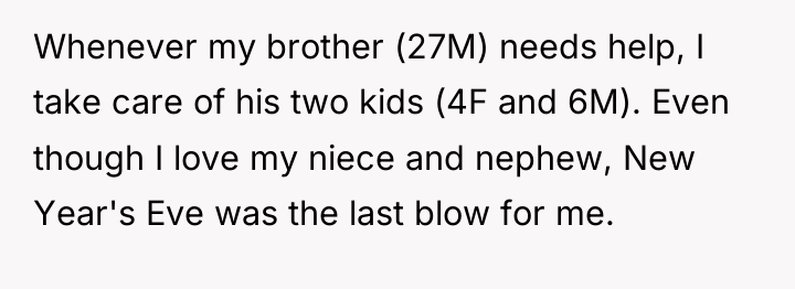 Whenever my brother (27M) needs help, I take care of...