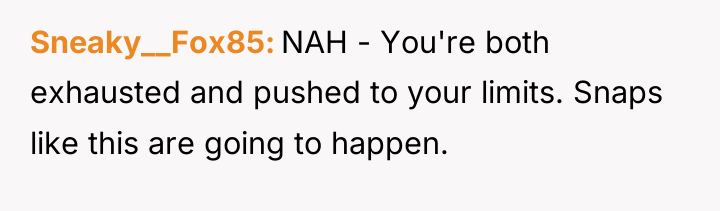 Sneaky__Fox85 NAH - You're both exhausted and pushed to your...