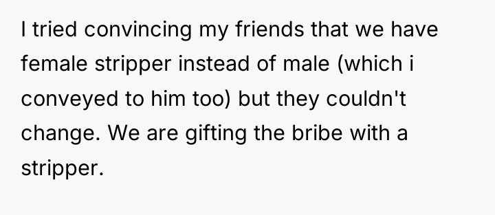 I tried convincing my friends that we have female stripper...
