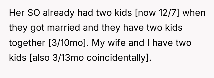 Her SO already had two kids [now 12/7] when they...