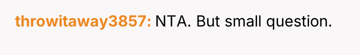 throwitaway3857 NTA. But small question.