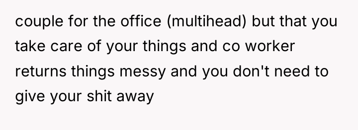 couple for the office (multihead) but that you take care...