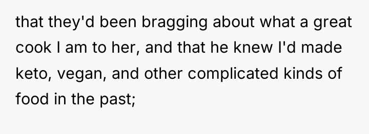 that they'd been bragging about what a great cook I...