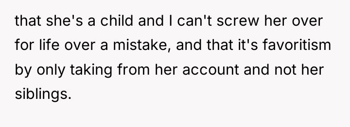 that she's a child and I can't screw her over...