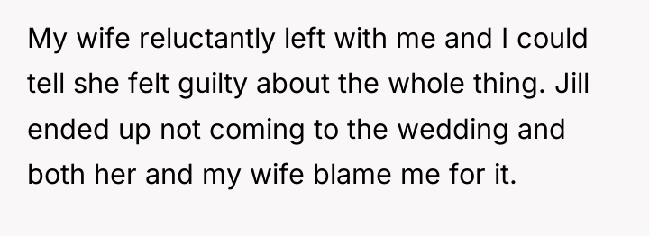 My wife reluctantly left with me and I could tell...