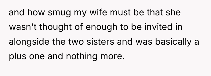 and how smug my wife must be that she wasn't...