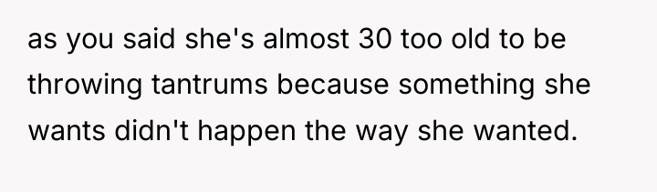 as you said she's almost 30 too old to be...