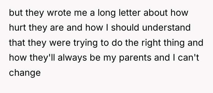 but they wrote me a long letter about how hurt...