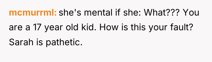 mcmurrml she's mental if she: What??? You are a 17...