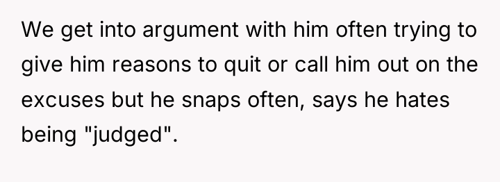 We get into argument with him often trying to give...