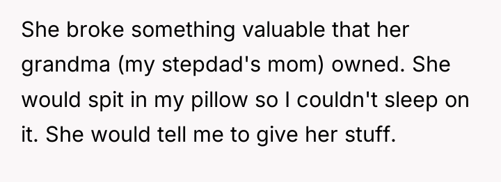 She broke something valuable that her grandma (my stepdad's mom)...