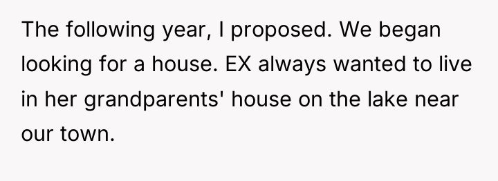 The following year, I proposed. We began looking for a...