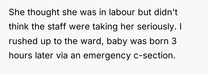 She thought she was in labour but didn't think the...