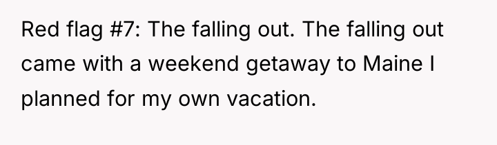 Red flag #7: The falling out. The falling out came...