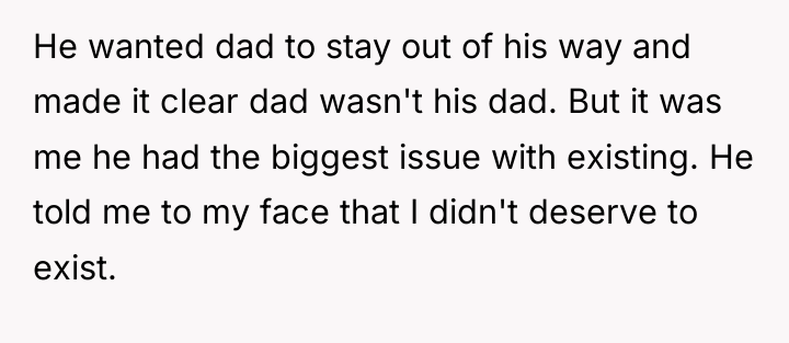 He wanted dad to stay out of his way and...