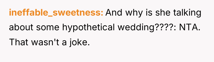 ineffable_sweetness And why is she talking about some hypothetical wedding????:...