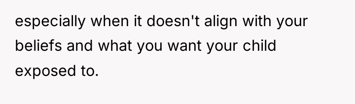 especially when it doesn't align with your beliefs and what...