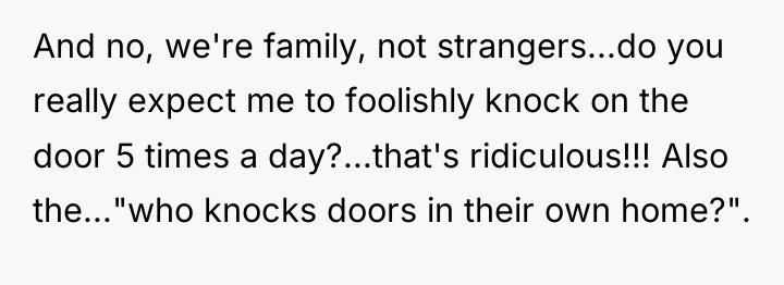 And no, we're family, not strangers...do you really expect me...
