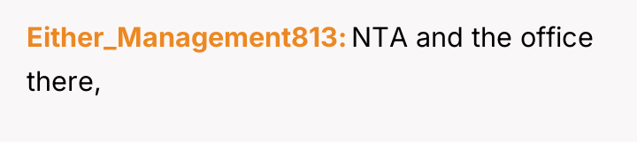 Either_Management813 NTA and the office there,