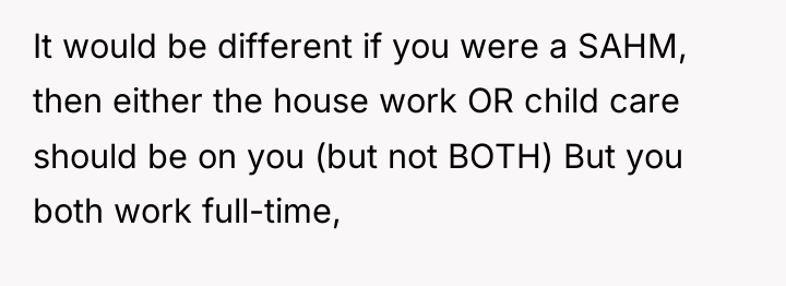 It would be different if you were a SAHM, then...
