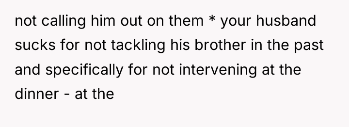 not calling him out on them * your husband sucks...