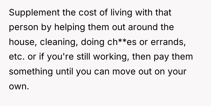 Supplement the cost of living with that person by helping...