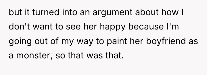 but it turned into an argument about how I don't...