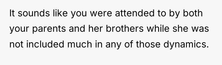 It sounds like you were attended to by both your...