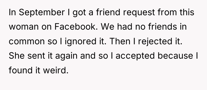 In September I got a friend request from this woman...