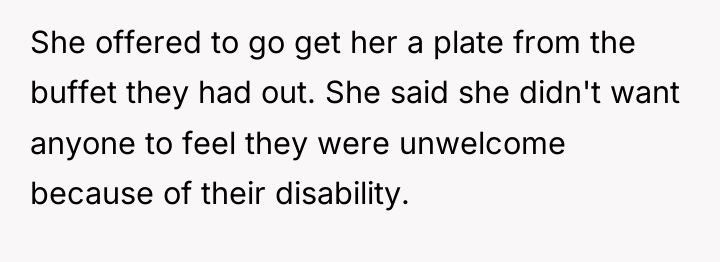 She offered to go get her a plate from the...