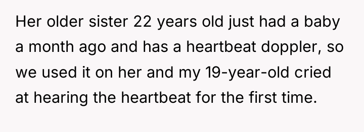 Her older sister 22 years old just had a baby...