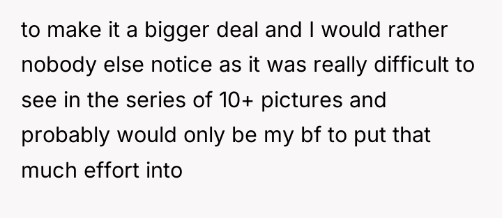 to make it a bigger deal and I would rather...