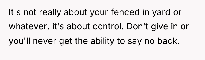 It's not really about your fenced in yard or whatever,...