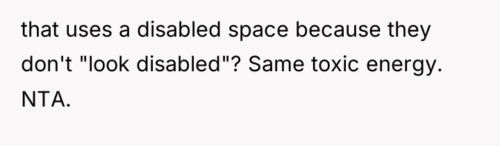 that uses a disabled space because they don't "look disabled"?...