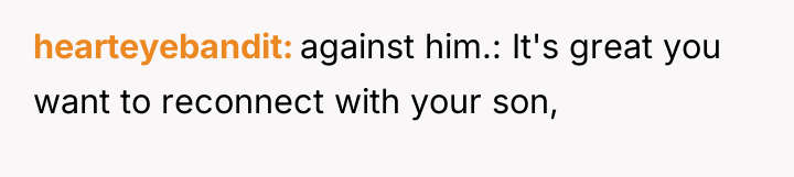 hearteyebandit against him.: It's great you want to reconnect with...