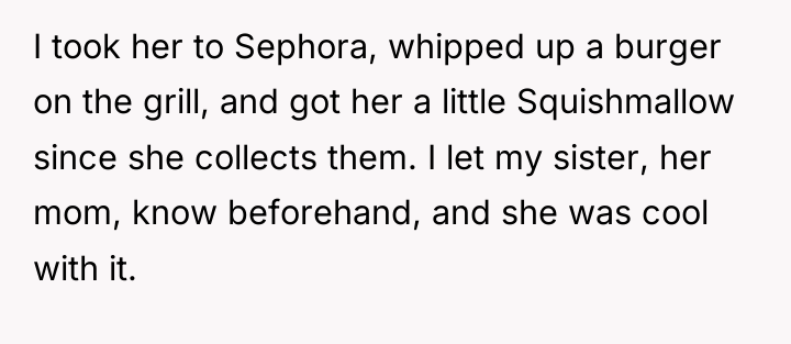 I took her to Sephora, whipped up a burger on...