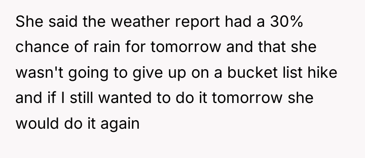 She said the weather report had a 30% chance of...
