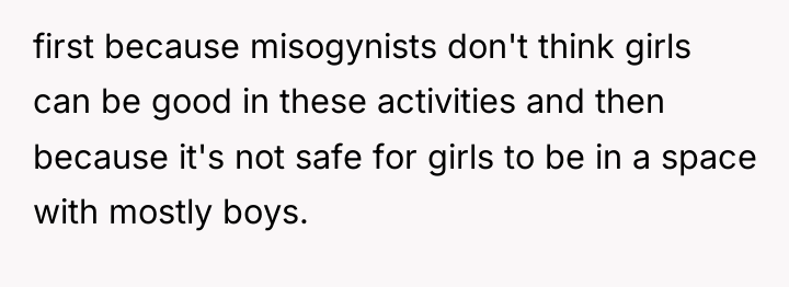 first because misogynists don't think girls can be good in...
