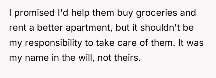 I promised I'd help them buy groceries and rent a...