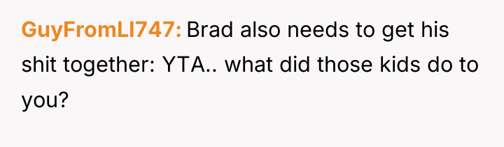 GuyFromLI747 Brad also needs to get his shit together: YTA.....