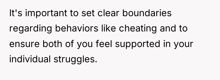 It's important to set clear boundaries regarding behaviors like cheating...