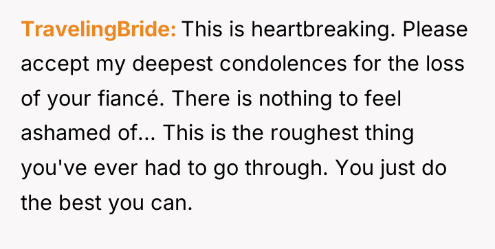 TravelingBride This is heartbreaking. Please accept my deepest condolences for...