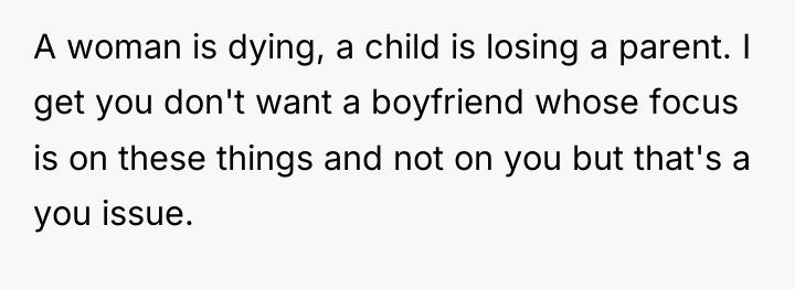 A woman is dying, a child is losing a parent....