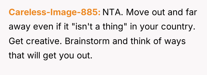 Careless-Image-885 NTA. Move out and far away even if it...